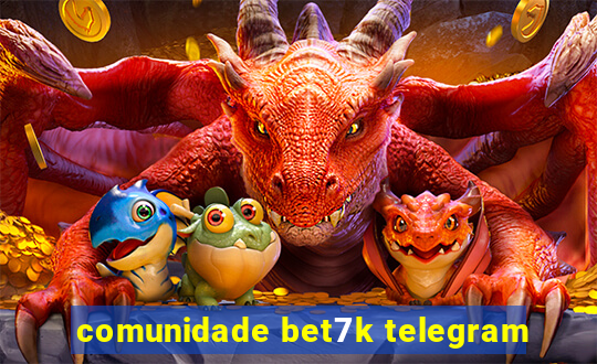 comunidade bet7k telegram